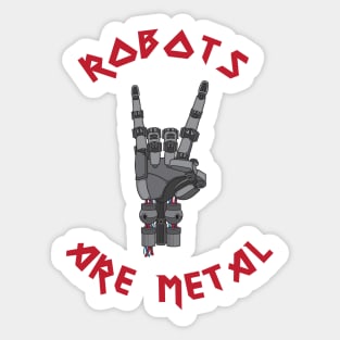 Robots are Metal Sticker